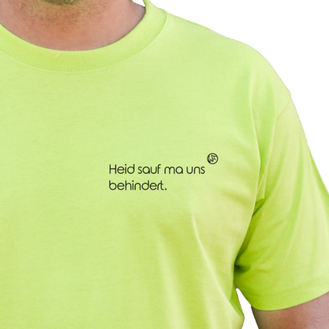 "Heid sauf ma uns behindert."