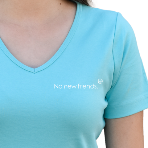 "No new friends."